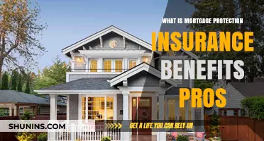 Mortgage Protection Insurance: Benefits and Advantages