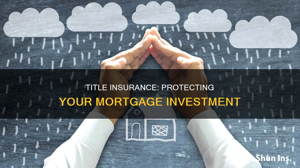 what is mortgage title insurance
