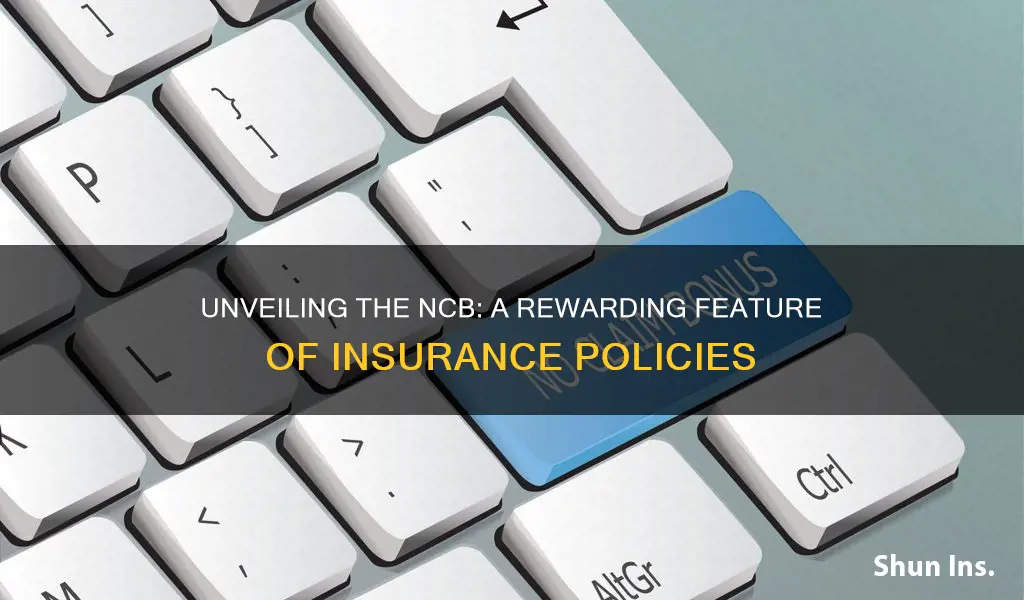 what is ncb in insurance term