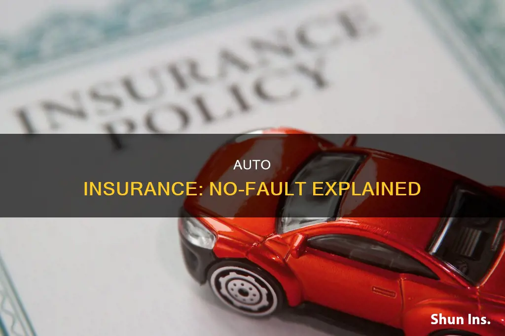 what is no fault auto insurance