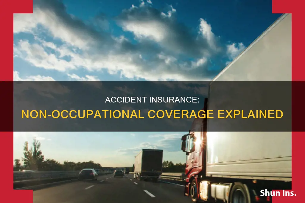 what is non occupational accident insurance