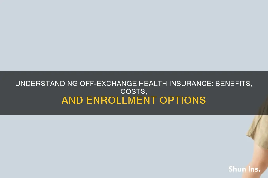 what is off exchange health insurance