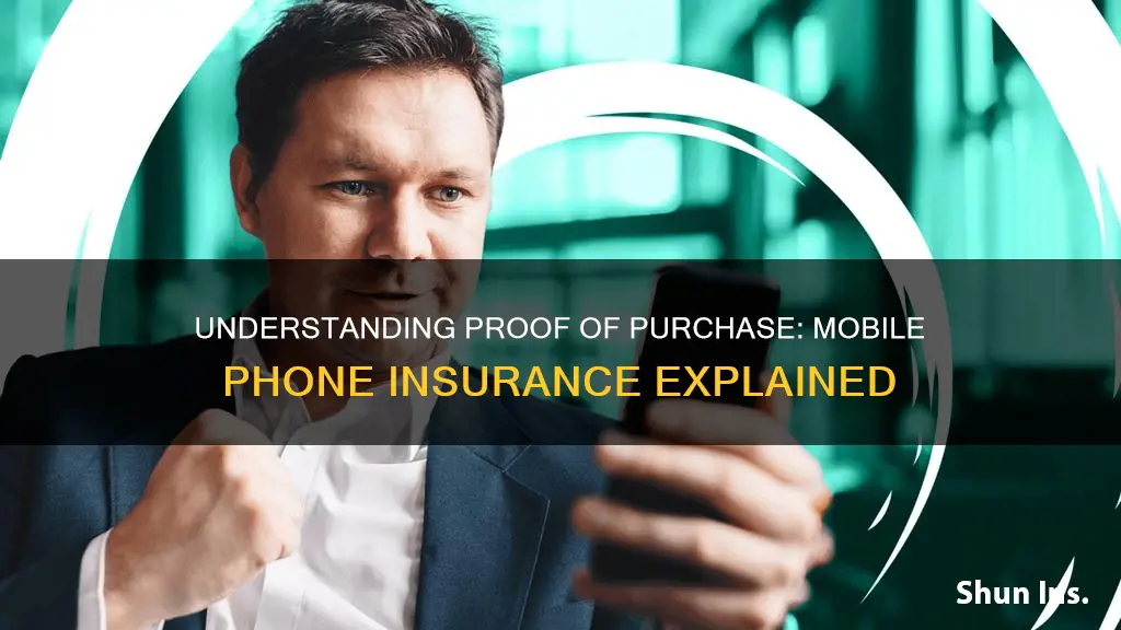 what is proof of purchase mobile phone insurance