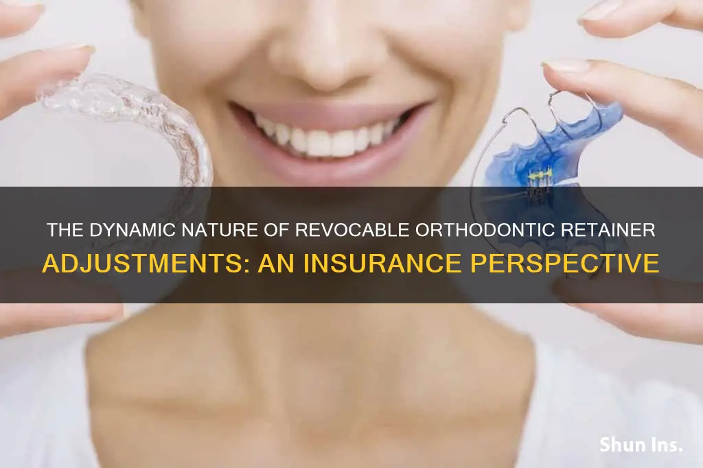 what is revoable orthodontic retainer adjustment when refering to insurance