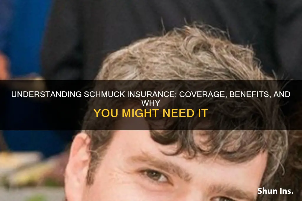 what is schmuck insurance