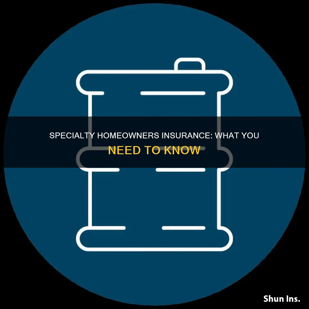 what is specialty homeowners insurance