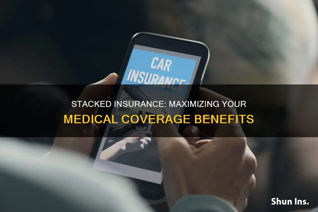 what is stacked insurance medical coverage