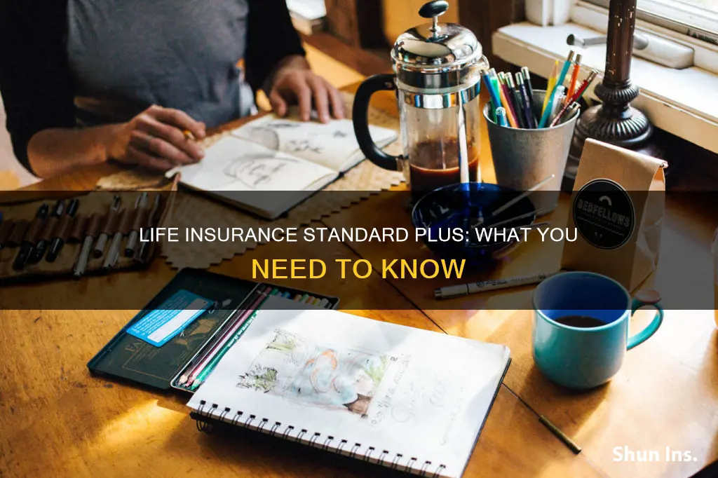 what is standard plus in life insurance