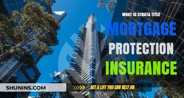 Strata Title Insurance: Protecting Your Mortgage