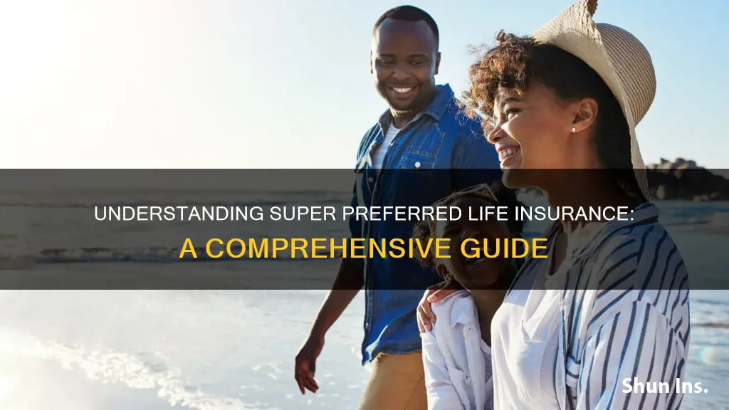 what is super preferred life insurance