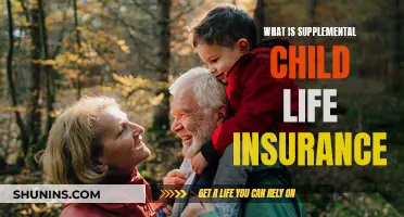 Understanding Supplemental Child Life Insurance: A Comprehensive Guide