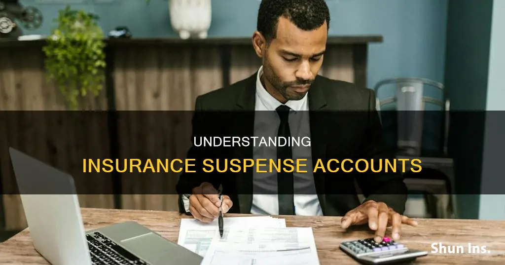 what is suspense account in insurance