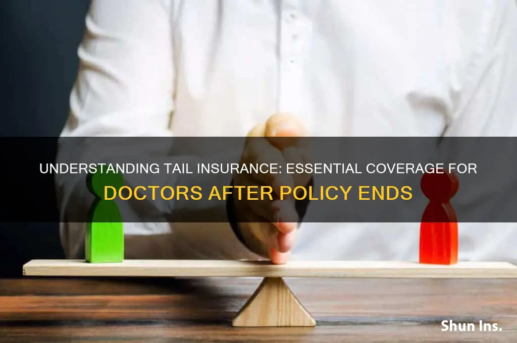 what is tail insurance for doctors