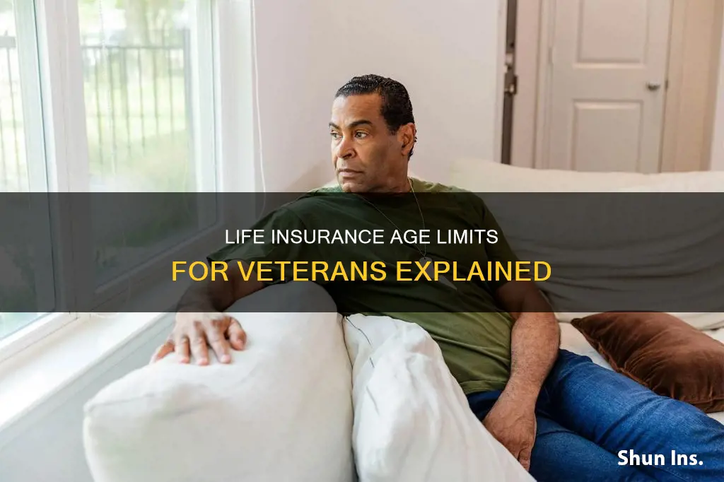 what is the age limits on veterans life insurance