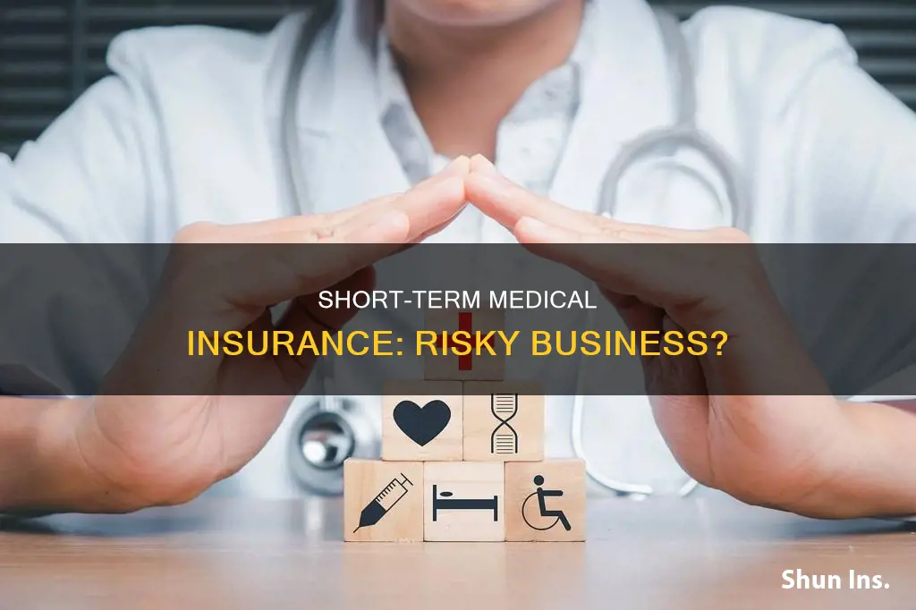 what is the bad part of short term medical insurance