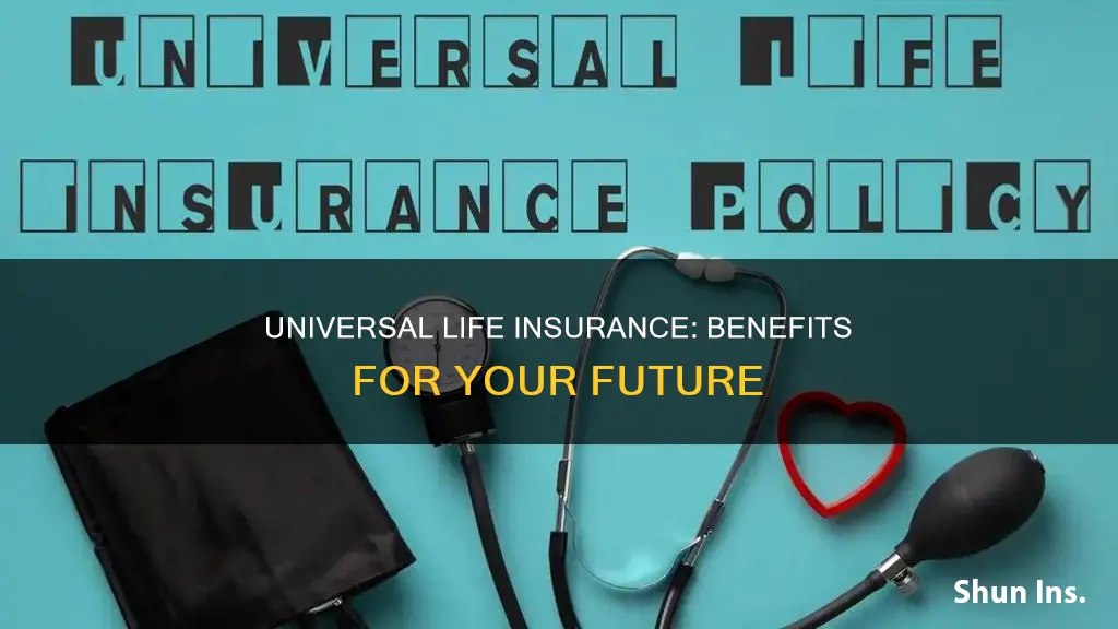 what is the benefit of universal life insurance