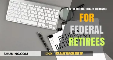 Top Health Insurance Options for Federal Retirees: A Comprehensive Guide