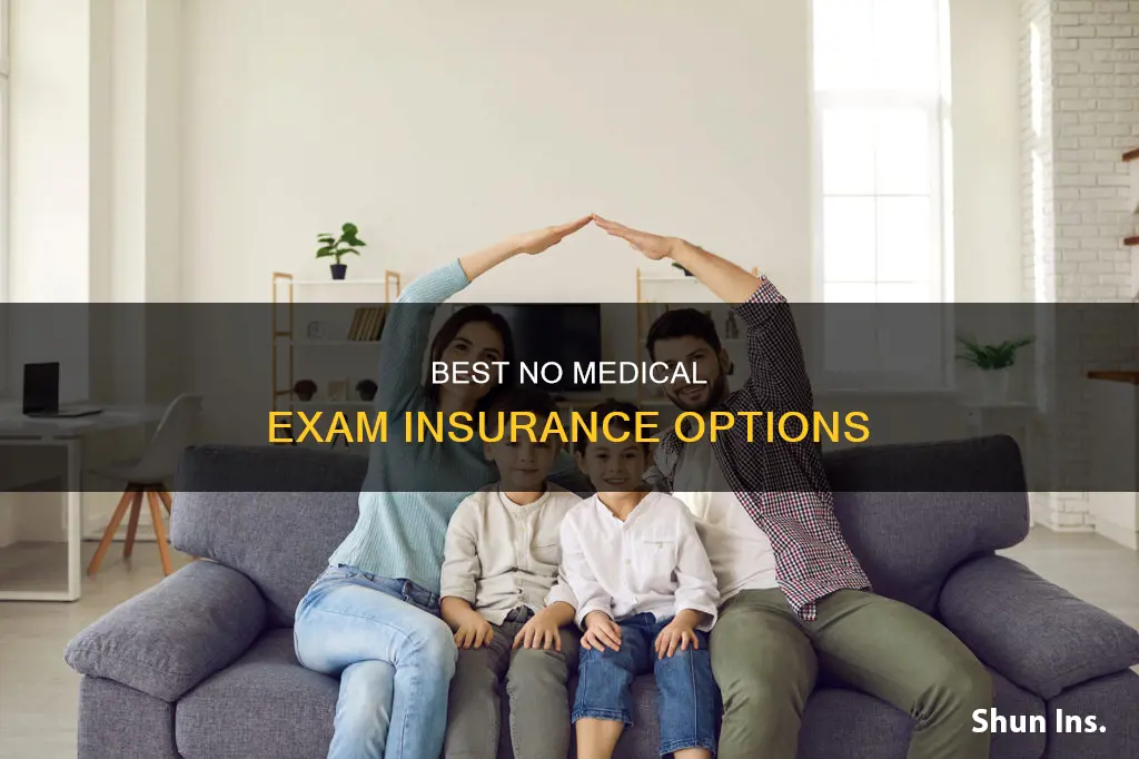 what is the best insurance without a medical exam