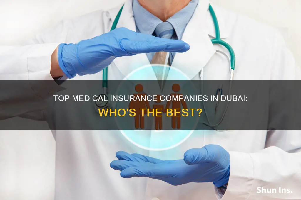 what is the best medical insurance company in dubai
