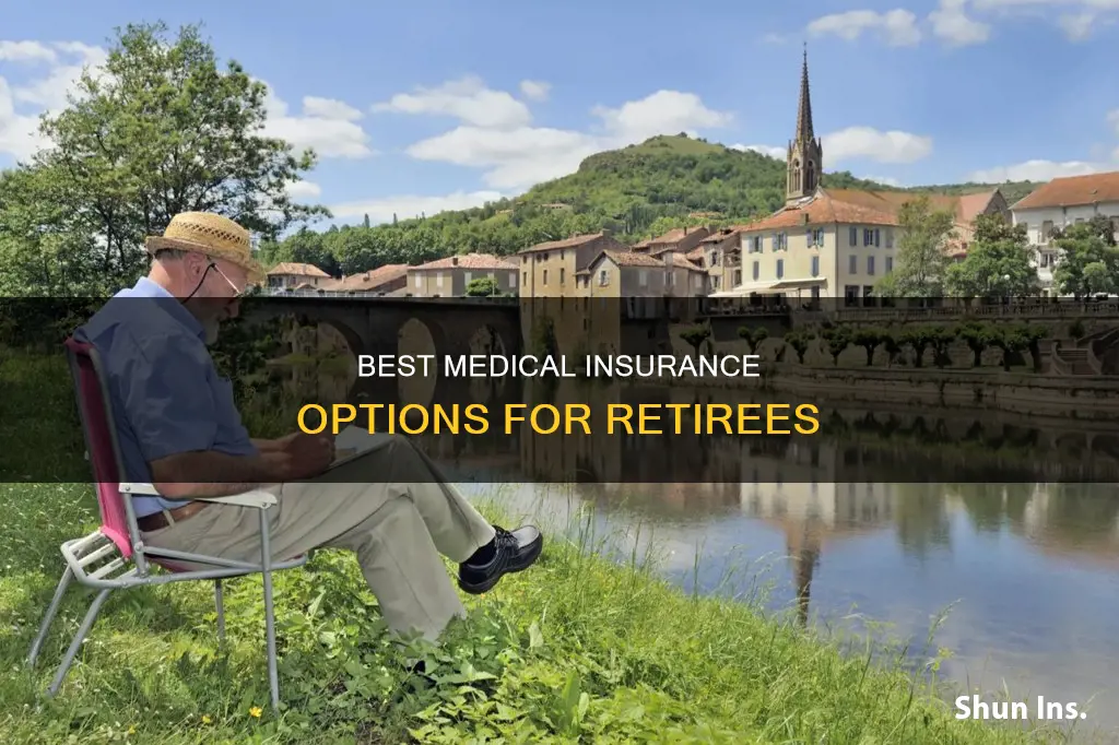 what is the best medical insurance for retirees
