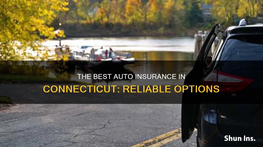 what is the best most reliable auto insurance in Connecticut