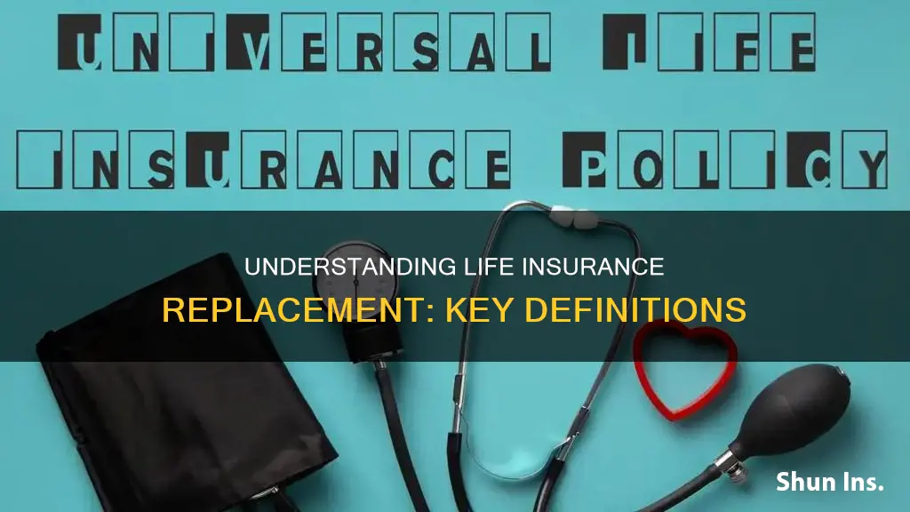 what is the best way to define life insurance replacement
