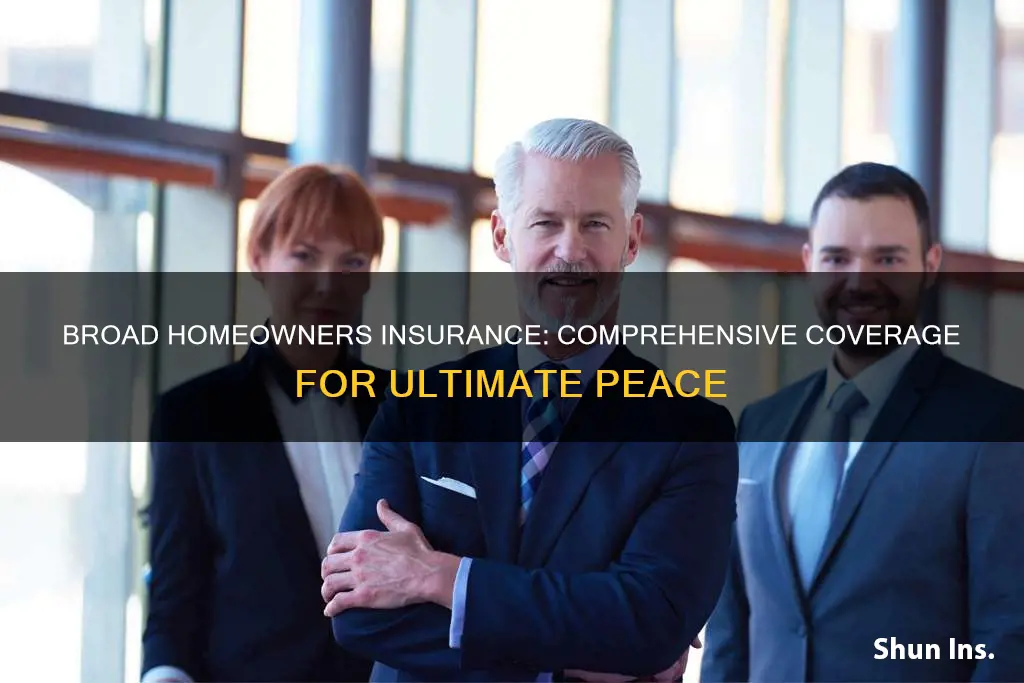 what is the broadest homeowners insurance