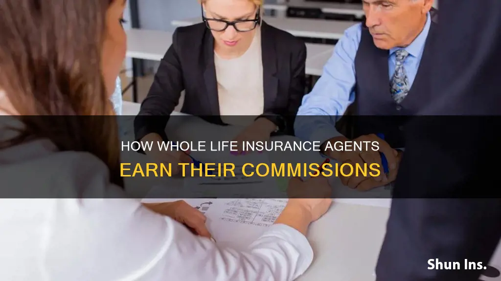 what is the comission to whole life insurance agents