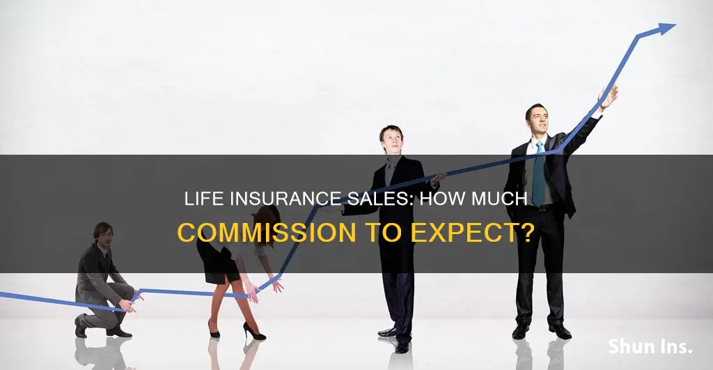 what is the commision for selling life insurance