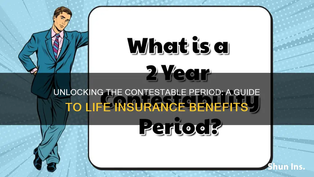 what is the contestable period in life insurance