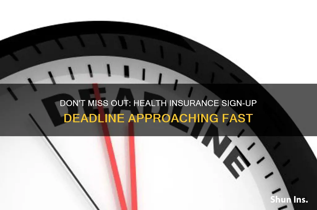 what is the deadline to sign up for health insurance