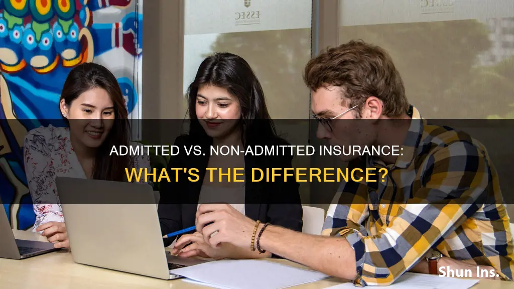 what is the difference between admitted and non admitted insurance