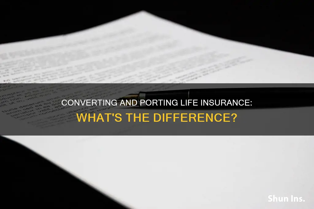 what is the difference between conversion and porting life insurance