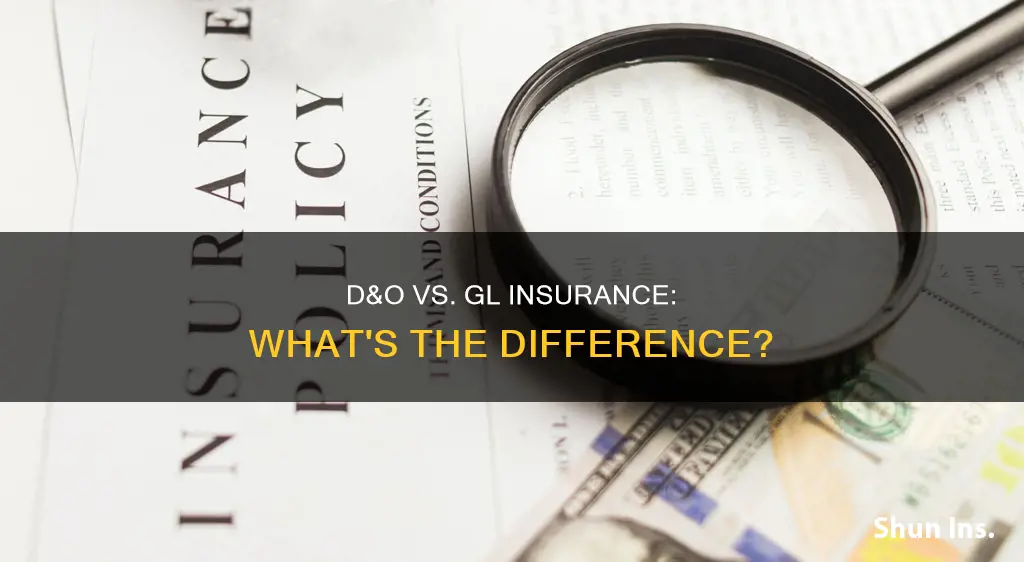 what is the difference between d&o and gl insurance