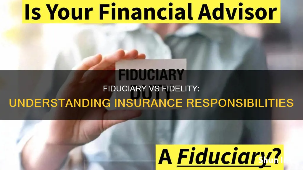 what is the difference between fiduciary and fidelity in insurance