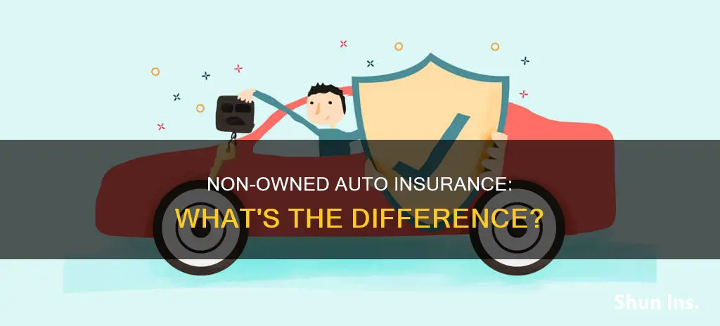 what is the difference between hired non owned auto insurance