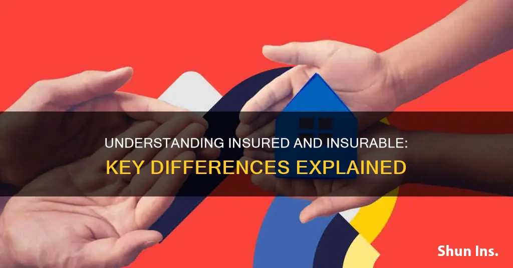 what is the difference between insured and insurable