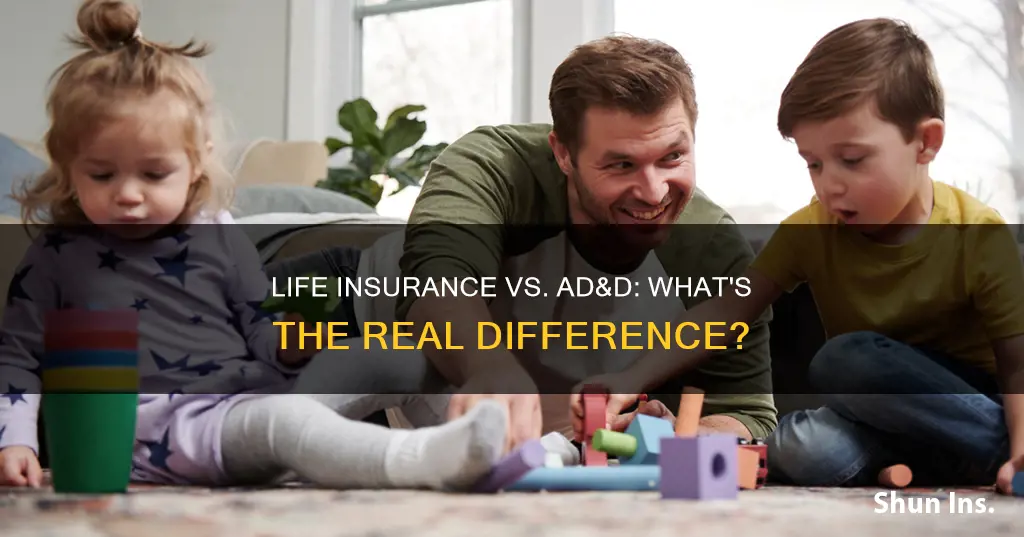 what is the difference between life insurance and ad&d