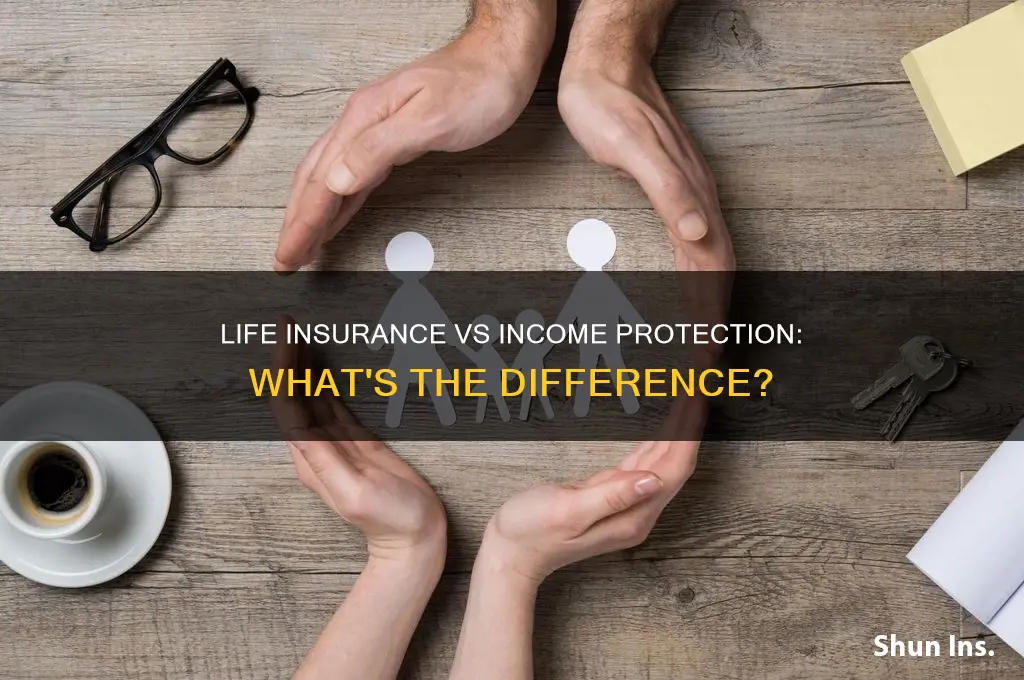 what is the difference between life insurance and income protection