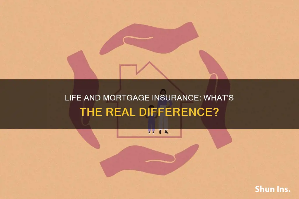 what is the difference between life insurance and mortgage insurance
