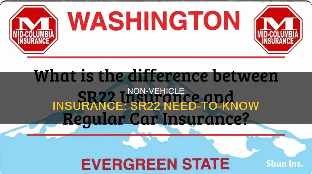 what is the difference between non-vehicle insurance and sr22