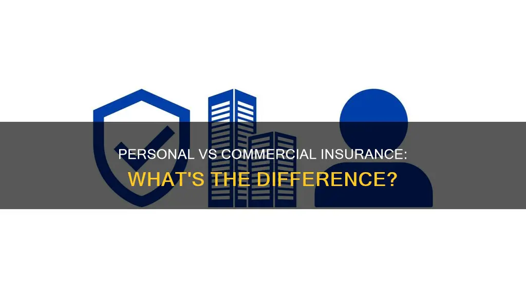 what is the difference between personal and commercial insurance