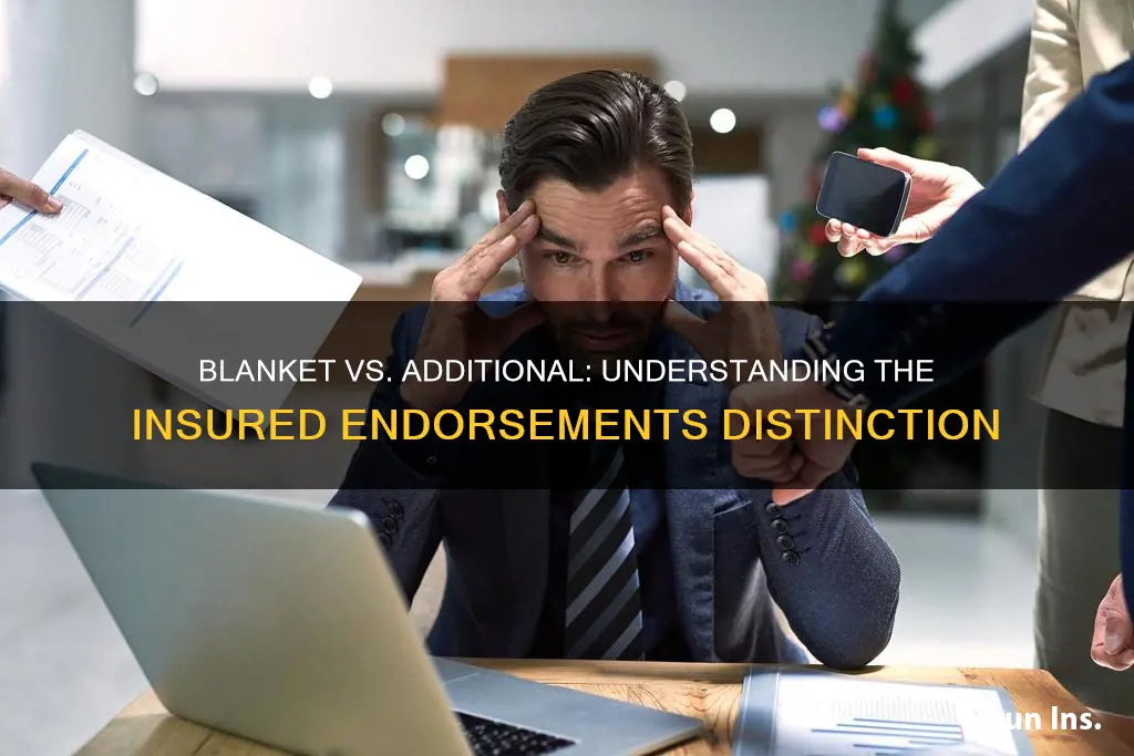 what is the difference between the blaket additional insured endorsements