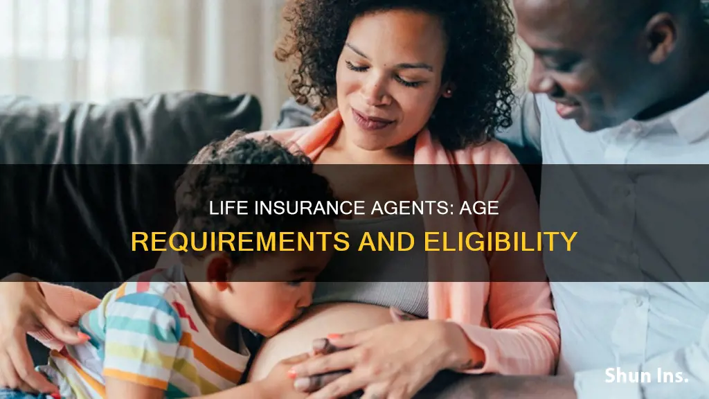what is the eligible age for life insurance agent