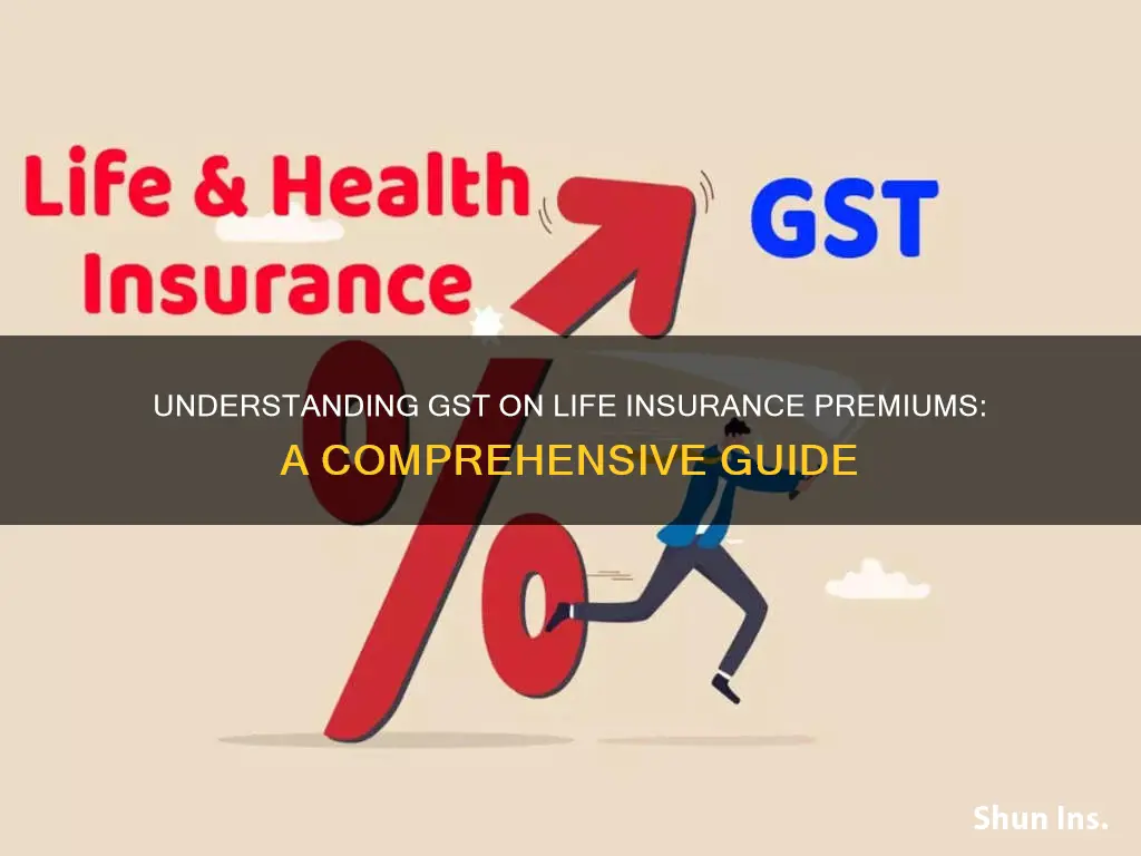 what is the gst on life insurance