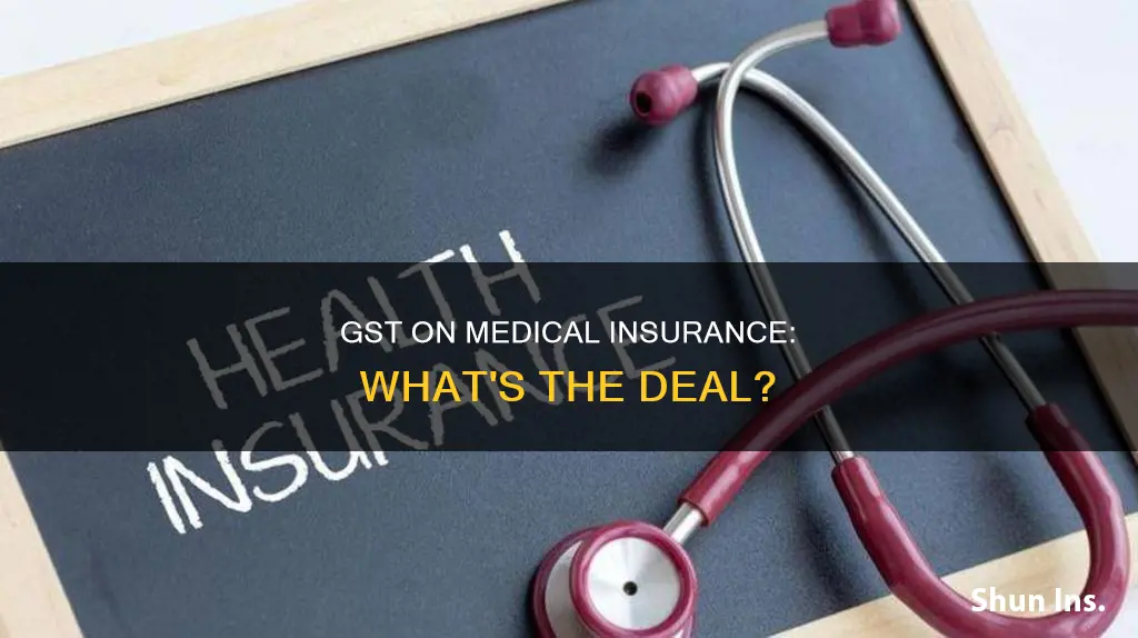 what is the gst on medical insurance