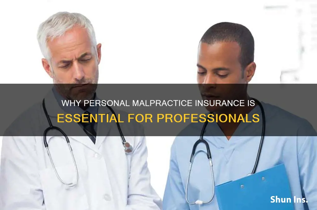 what is the importance of acquiring personal malpractice insurance