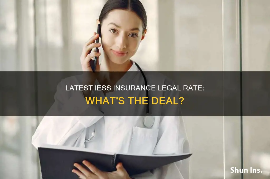 what is the latest legal rate for iess insurance