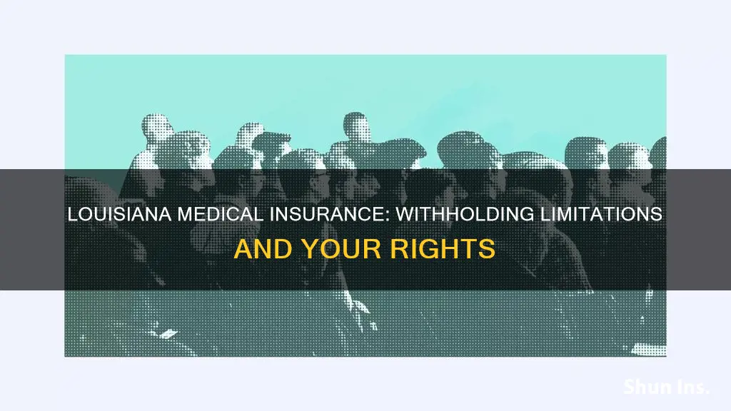 what is the limitation for withholding medical insurance in louisiana