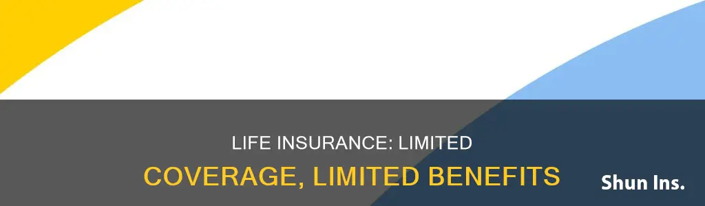 what is the major limitation of ordinary life insurance